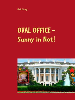 cover image of Oval Office--Sunny in Not!